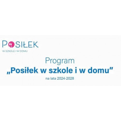 Program rządowy „Posiłek w szkole i w domu na lata 2024-2028" - składanie wniosków!