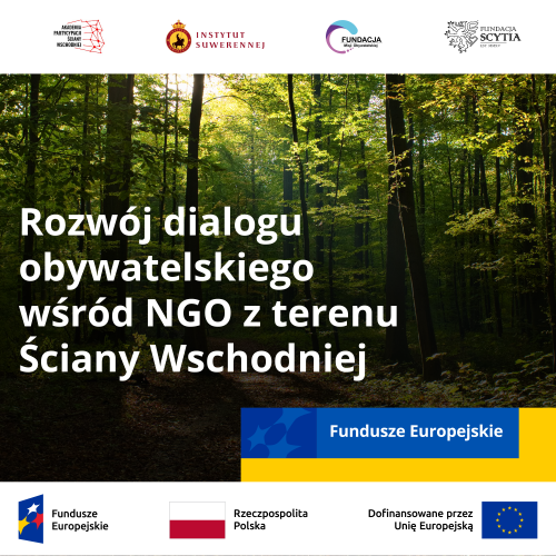 Rozwój dialogu obywatelskiego wśród NGO z terenu Ściany Wschodniej.