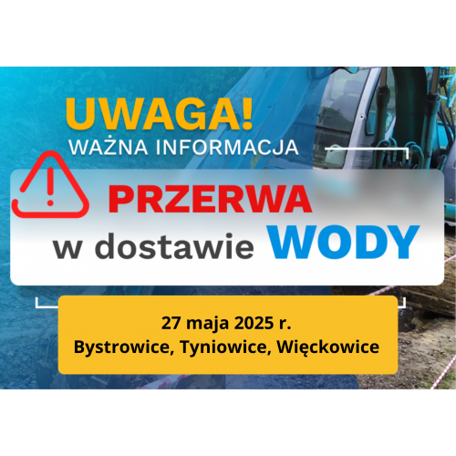 UWAGA! PRZERWA W DOSTAWIE WODY.