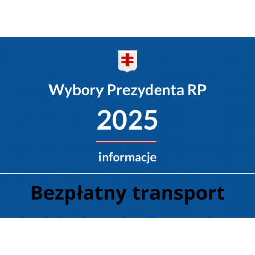 TRASY bezpłatnego DOWOZU OSÓB W DNIU 18 MAJA 2025 R. - wybory na Prezydenta RP