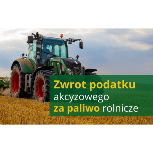Zwrot akcyzy za paliwo rolnicze 2025.
