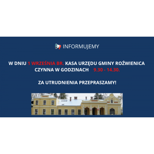 W dniu 1 września br. kasa czynna w godzinach 9.30-14.30!