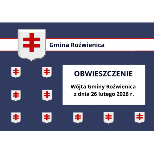 OBWIESZCZENIE Wójta Gminy Roźwienica z dnia 26 lutego 2026 r.