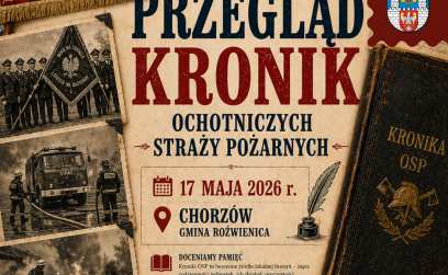 III Wojewódzki Przegląd Kronik Ochotniczych Straży Pożarnych  - 17 maja 2026 r. w Chorzowie.