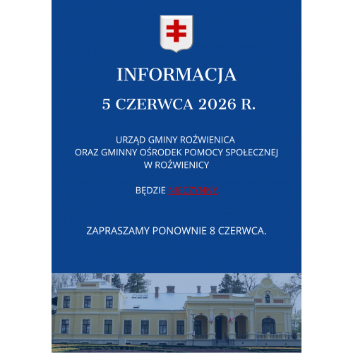 Informacja - 5 czerwca 2026 r. urząd Gminy Roźwienica i GOPS w Roźwienicy nieczynny!