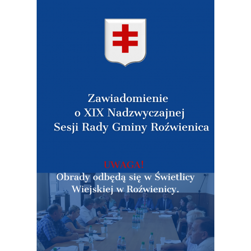 Zawiadomienie o XIX Nadzwyczajnej Sesji Rady Gminy Roźwienica.