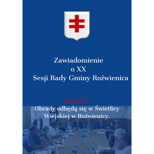 Zawiadomienie o XX Sesji Rady Gminy Roźwienica.