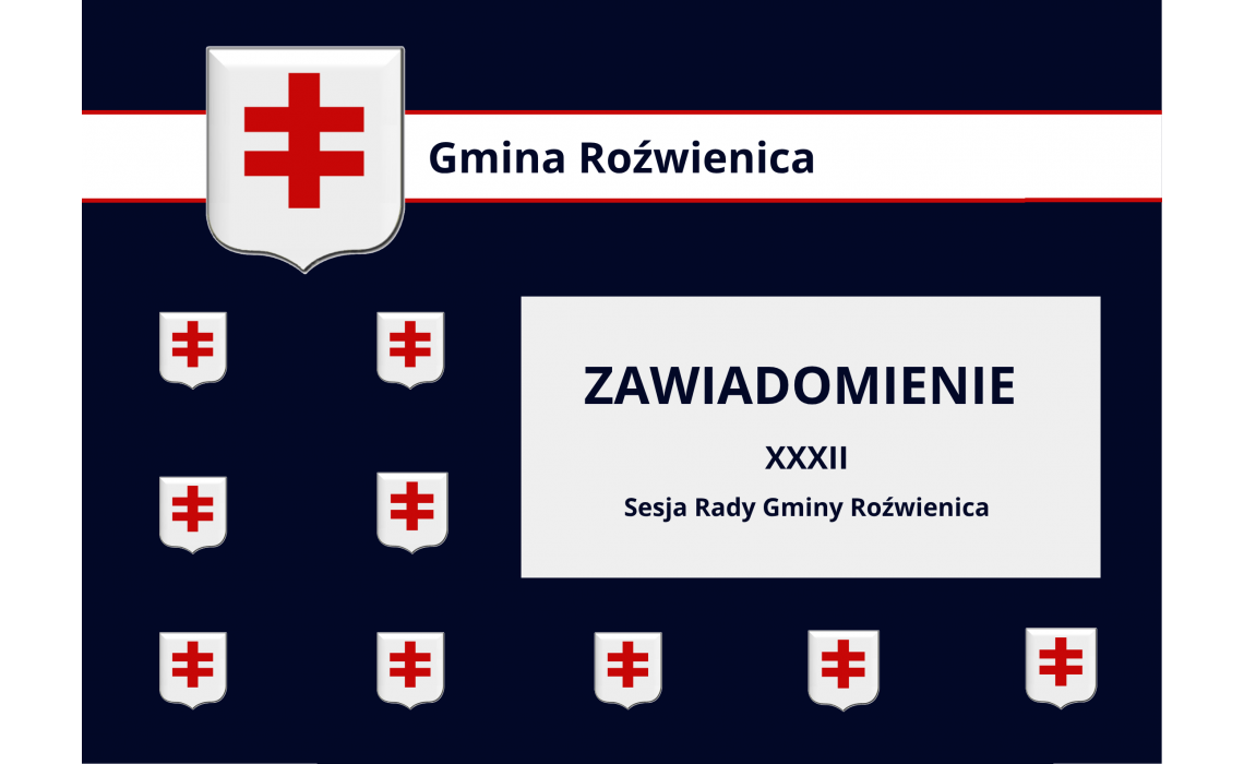 Zawiadomienie o XXXII Sesji Rady Gminy Roźwienica. Zawiadomienie o XXXII Sesji Rady Gminy Roźwienica.